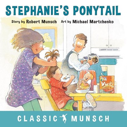 Stephanie's Ponytail, Robert Munsch - Paperback - 9781773210353