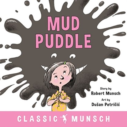 Mud Puddle, Robert Munsch - Paperback - 9781773211107