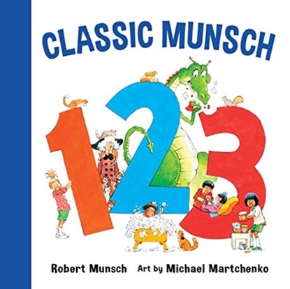 Classic Munsch 123, Robert Munsch - Gebonden - 9781773212463
