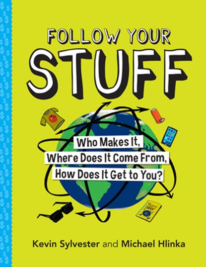 Follow Your Stuff, Kevin Sylvester ; Michael Hlinka - Paperback - 9781773212531