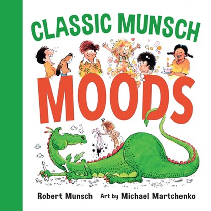 Classic Munsch Moods, Robert Munsch - Gebonden - 9781773213002