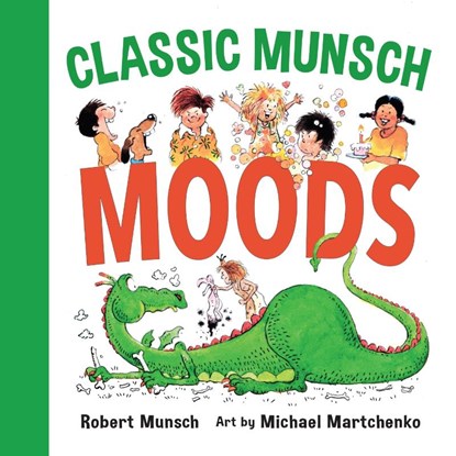 Classic Munsch Moods, Robert Munsch - Gebonden - 9781773213002