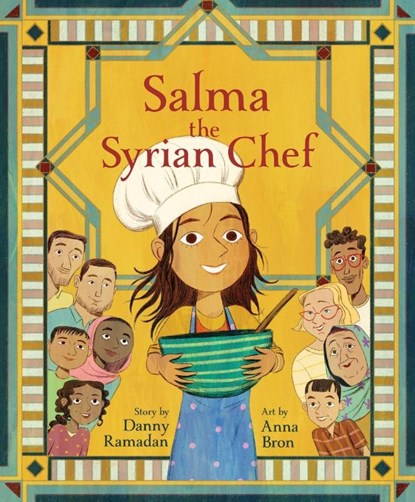 Salma the Syrian Chef, Danny Ramadan - Gebonden - 9781773213750