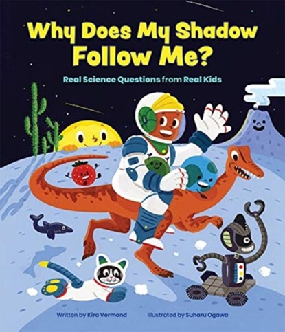 Why Does My Shadow Follow Me?, Kira Vermond - Gebonden - 9781773215013