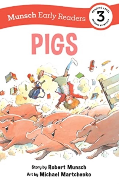 Pigs Early Reader, Robert Munsch - Gebonden - 9781773216539