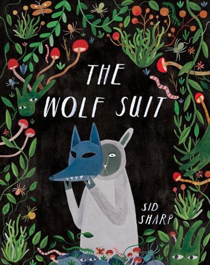 The Wolf Suit, Sid Sharp - Gebonden - 9781773217208