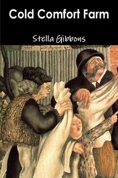 Cold Comfort Farm, Stella Gibbons - Paperback - 9781773236193