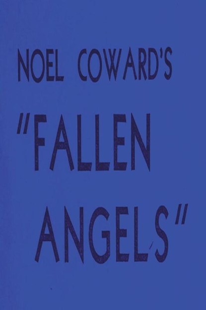 Fallen Angels, Noel Coward - Paperback - 9781773236735