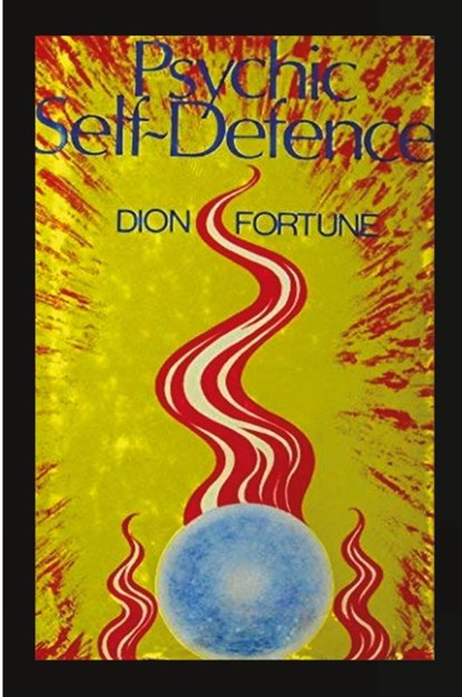 Psychic Self-Defense, Dion Fortune - Paperback - 9781773237077