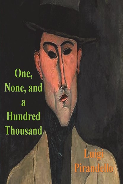 One, None and a Hundred Thousand, Luigi Pirandello - Paperback - 9781773237459