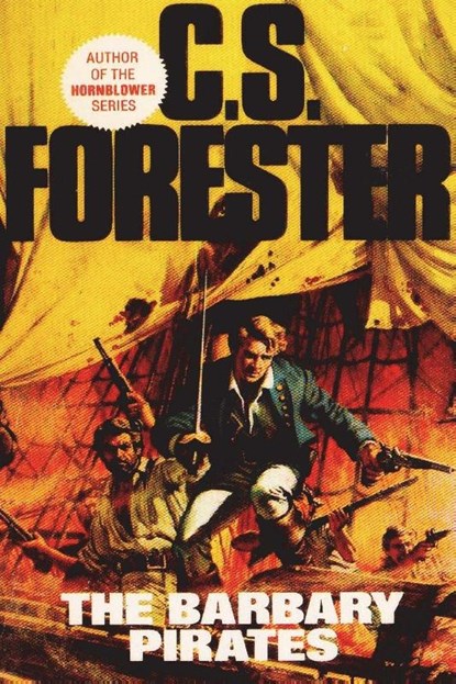 The Barbary Pirates, C. S. Forester - Paperback - 9781773237787