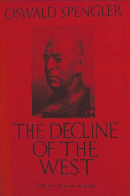 The Decline of the West, Vol. I, Oswald Spengler - Paperback - 9781773237909
