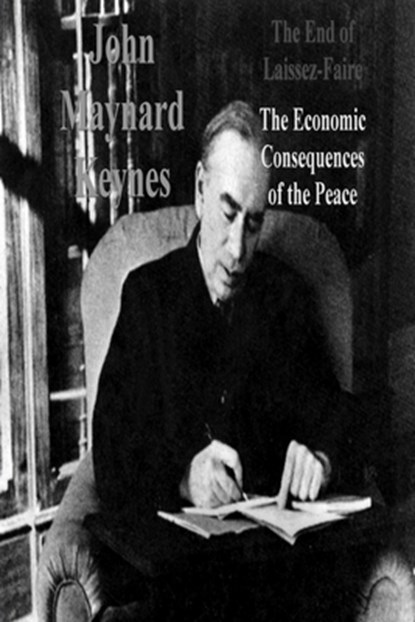 The End of Laissez-Faire, John Maynard Keynes - Paperback - 9781773237923