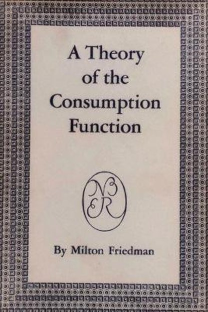 A Theory of the Consumption Function, Milton Friedman - Paperback - 9781773238319