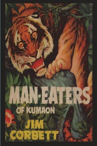 Corbett, J: Man-Eaters of Kumaon, Jim Corbett - Paperback - 9781773239316