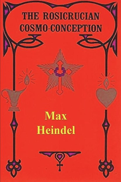The Rosicrucian Cosmo Conception, Max Heindel - Paperback - 9781773239590