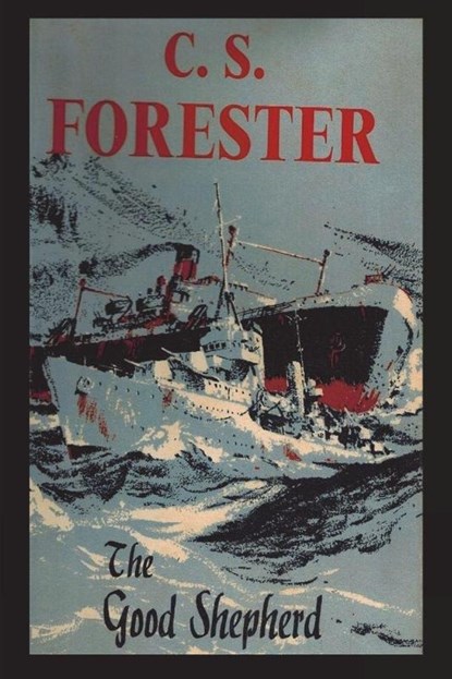 The Good Shepherd, C. S. Forester - Paperback - 9781773239910