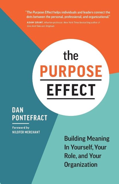The Purpose Effect, Dan Pontefract - Paperback - 9781773272184