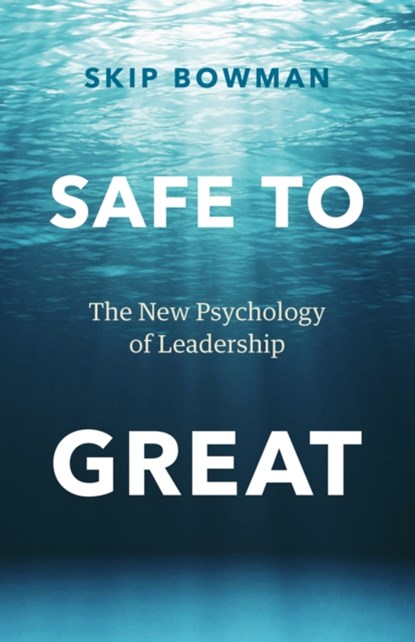 Safe to Great, Skip Bowman - Gebonden - 9781773272306