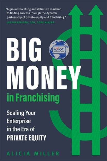 Big Money in Franchising, Alicia Miller - Gebonden - 9781773272375