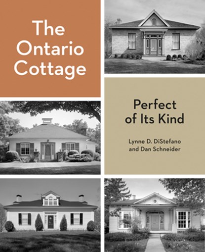 The Ontario Cottage, Lynne D. DiStefano ; Dan Schneider - Paperback - 9781773272740