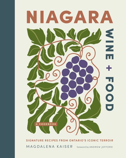 Niagara Wine + Food, Magdalena Kaiser - Gebonden - 9781773272818