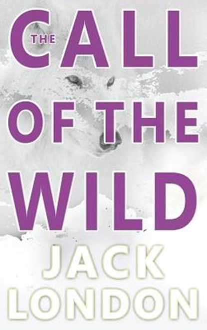 The Call of the Wild, Jack London - Gebonden - 9781773351216