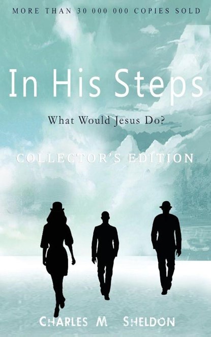 In His Steps, Charles M Sheldon - Gebonden - 9781773351247