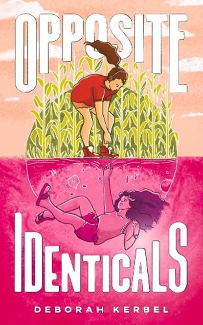 Opposite Identicals, Deborah Kerbel - Paperback - 9781773371115