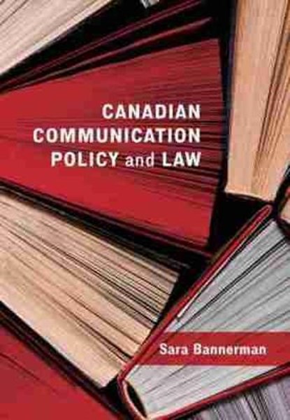 Canadian Communication Policy and Law, Sara Bannerman - Paperback - 9781773381725