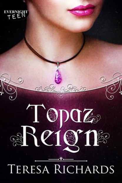Topaz Reign, Teresa Richards - Ebook - 9781773394244
