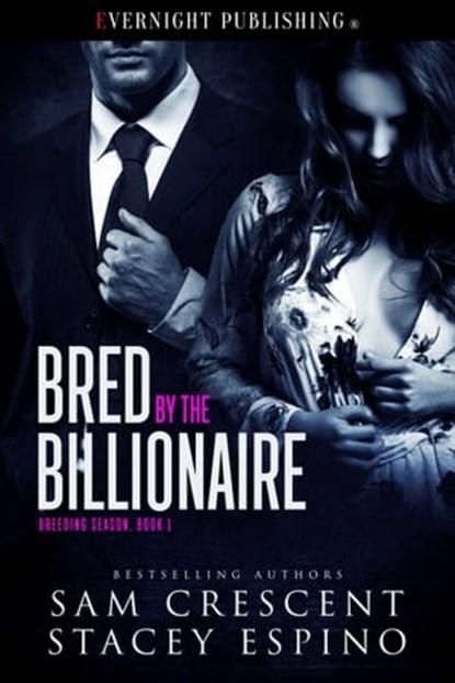 Bred by the Billionaire, Stacey Espino ; Sam Crescent - Ebook - 9781773394817