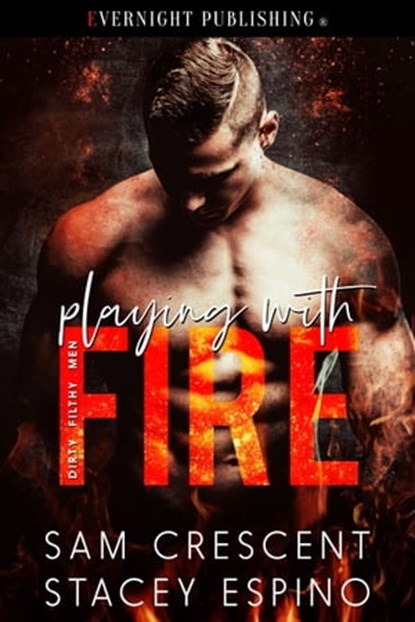 Playing with Fire, Sam Crescent ; Stacey Espino - Ebook - 9781773396811