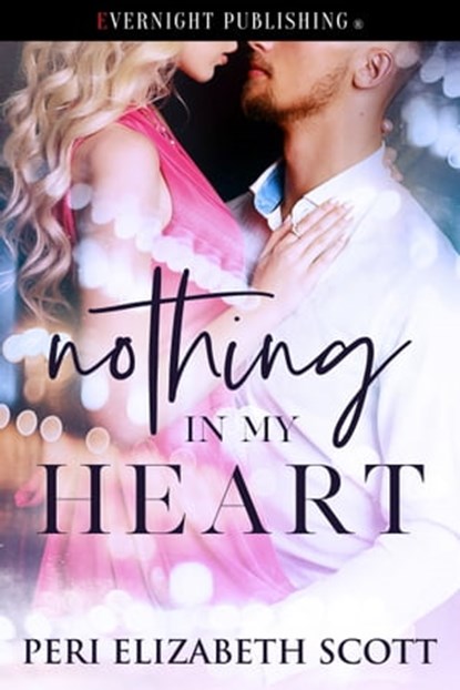 Nothing in My Heart, Peri Elizabeth Scott - Ebook - 9781773396866