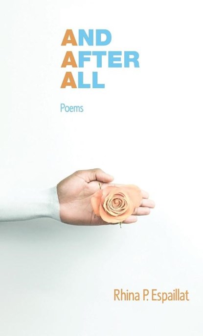 And after All, Rhina P Espaillat - Gebonden - 9781773490809