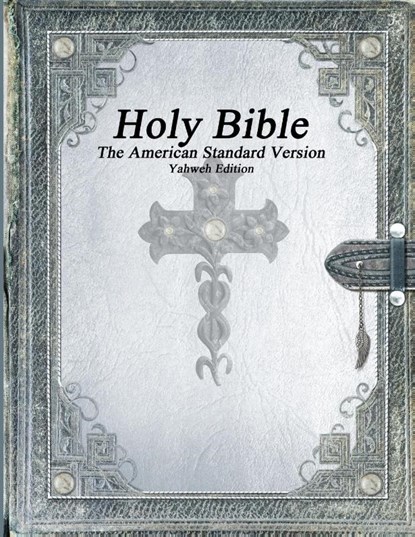 Holy Bible, The American Standard Version, Yahweh Edition, Various - Paperback - 9781773560427