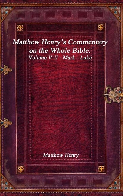 Matthew Henry's Commentary on the Whole Bible, Matthew Henry - Gebonden - 9781773561899