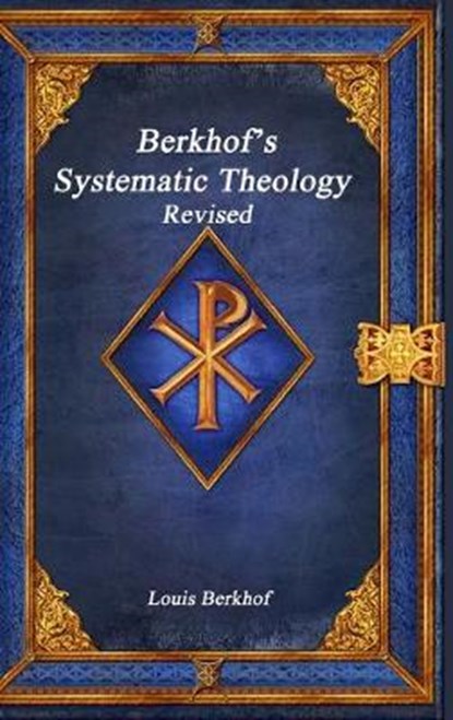 Berkhof's Systematic Theology Revised, Louis Berkhof - Gebonden - 9781773563312