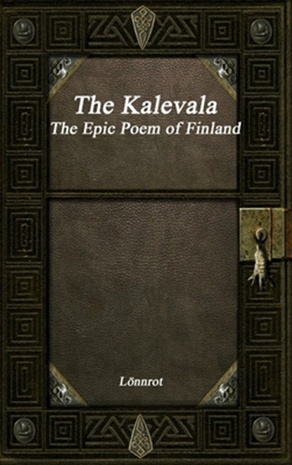 The Kalevala, Loennrot - Gebonden - 9781773563343