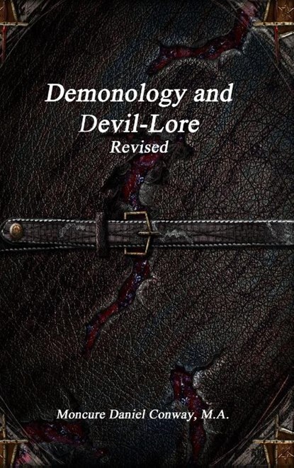 Demonology and Devil-Lore Revised, Moncure Daniel Conway - Gebonden - 9781773563350