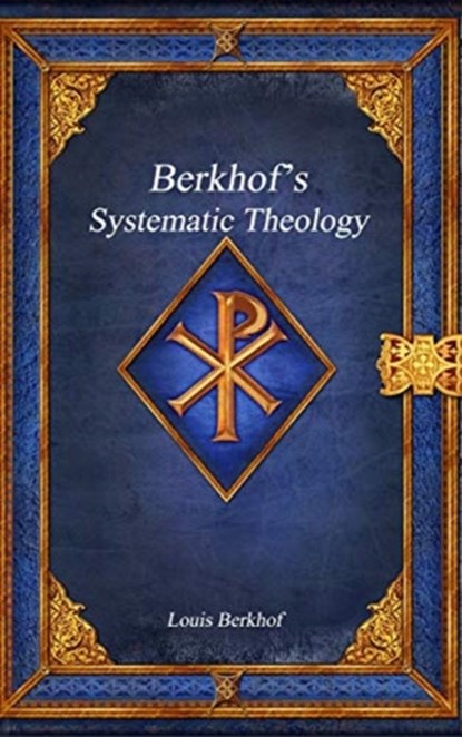 Berkhof's Systematic Theology, Louis Berkhof - Gebonden - 9781773564227