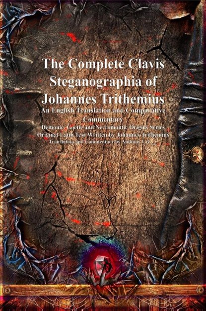 The Complete Clavis Steganographia of Johannes Trithemius, Johannes (John) Trithemius - Gebonden - 9781773565125
