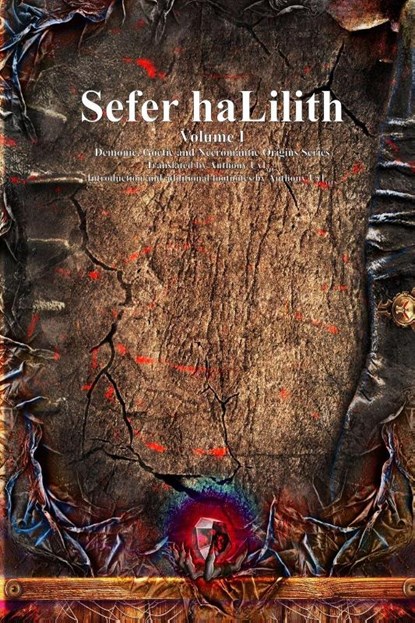 Sefer haLilith Volume I, Anthony Uyl - Paperback - 9781773565750