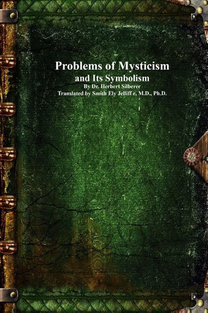 Problems of Mysticism and Its Symbolism, Herbert Silberer - Paperback - 9781773566009