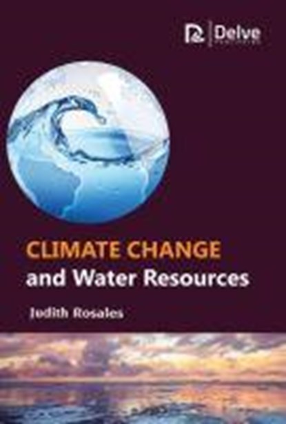 Climate Change and Water Resources, Judith Rosales - Gebonden - 9781773613918