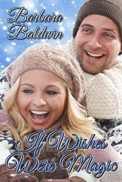 If Wishes Were Magic, Barbara Baldwin - Ebook - 9781773628325