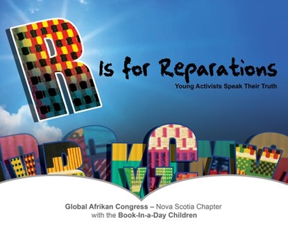 R Is for Reparations, Global Afrikan Congress ¿ Nova Scotia Chapter - Paperback - 9781773632124