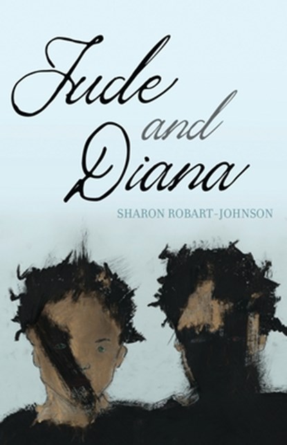 Jude and Diana, Sharon Robart-johnson - Paperback - 9781773634418