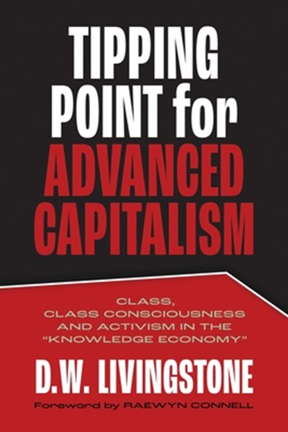 Tipping Point for Advanced Capitalism, D.W.¿ Livingstone - Paperback - 9781773636405