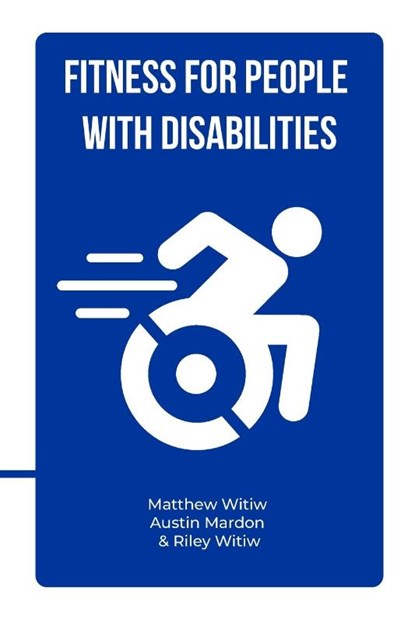 Fitness for People with Disabilities, Matthew Witiw - Paperback - 9781773697819